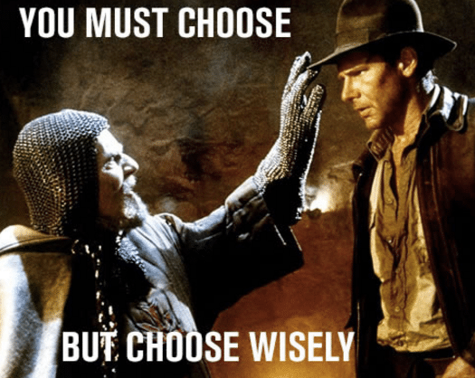 Indiana Jones choose wisely meme